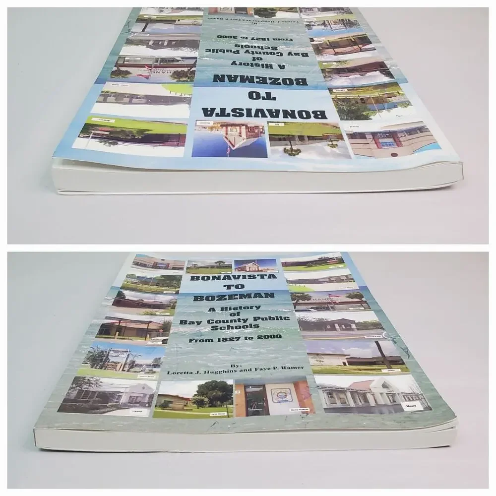 Bonavista to Bozeman - A History Of Bay County Public Schools From 1827-2000 FL